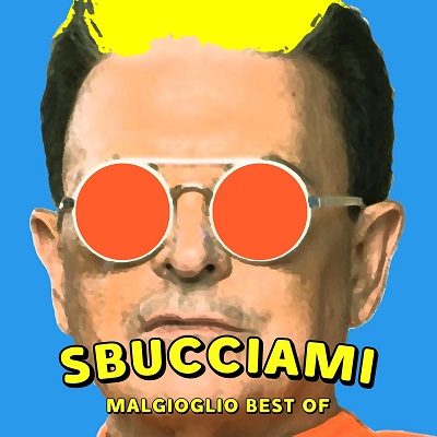 Cristiano Malgioglio - Sbucciami: Malgioglio Best Of (2017) .mp3 - 320 kbps