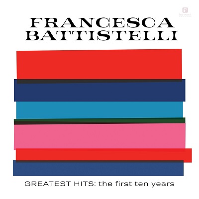 Francesca Battistelli - Greatest Hits The First Ten Years (2017) .mp3 - 320 kbps