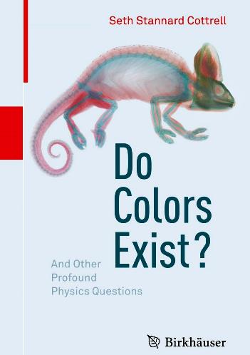 Do Colors Exist? And Other Profound Physics Questions (gnv64)