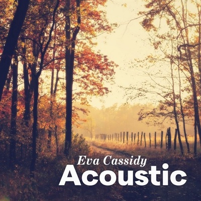 Eva Cassidy - Acoustic (2017) .mp3 - 320 kbps