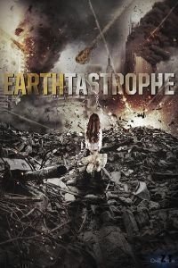 film Earthtastrophe streaming vf
