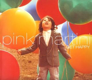 Pink Martini -  Get Happy (2013) .mp3 - 320 kbps