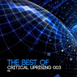 The Best Of Critical Uprising 003 (2018) .mp3 - 320 kbps