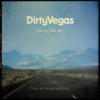 Dirty Vegas -  Days Go By (The Retrospective) (2018) .mp3 - 320 kbps