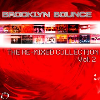 Brooklyn Bounce -  The Re-Mixed Collection Vol. 2 (2014) .mp3 - 320 kbps