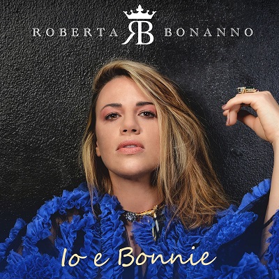 Roberta Bonanno - Io e Bonnie (2018) .mp3 - 320 kbps
