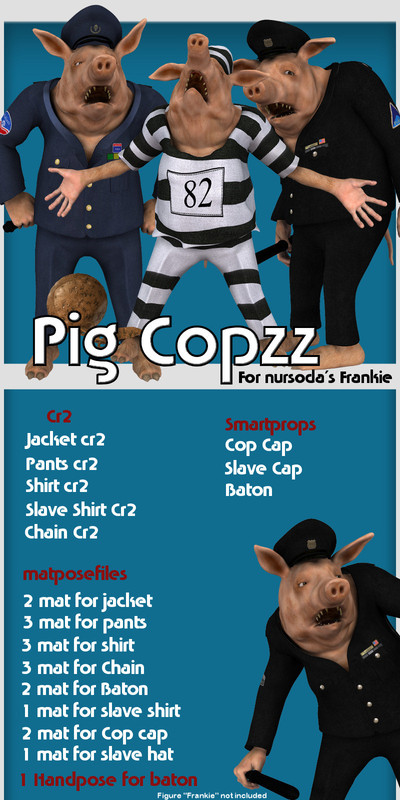 PigCopZZ for Frankie