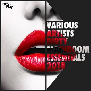 Dirty Mainroom Essentials 2018 (2018) .mp3 - 320 kbps
