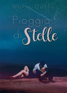 Maria Dotto - Pioggia di stelle (2017)