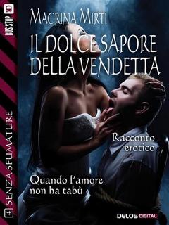 Macrina Mirti - Il dolce sapore della vendetta (2013)