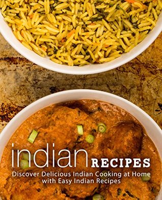 Indian Recipes Discover Delicious Indian Cooking At Home - 