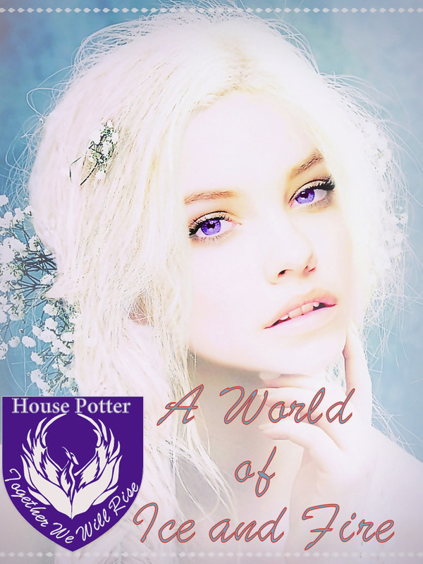 A World Of Ice And Fire Chapter 2 Esm3rald Harry Potter