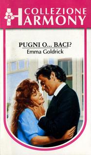 Emma Goldrick - Pugni o... baci (1998)